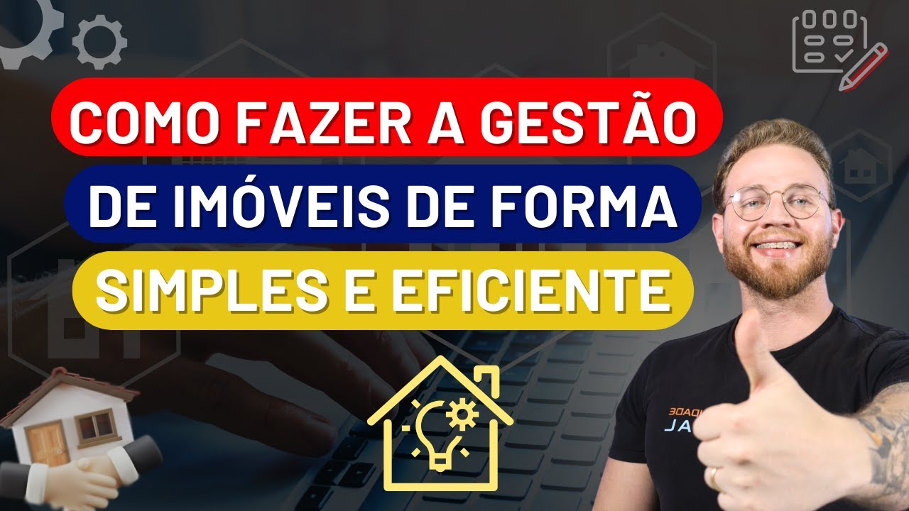 Como Fazer a Gestão de Imóveis de Forma Simples e Eficiente - YouTube