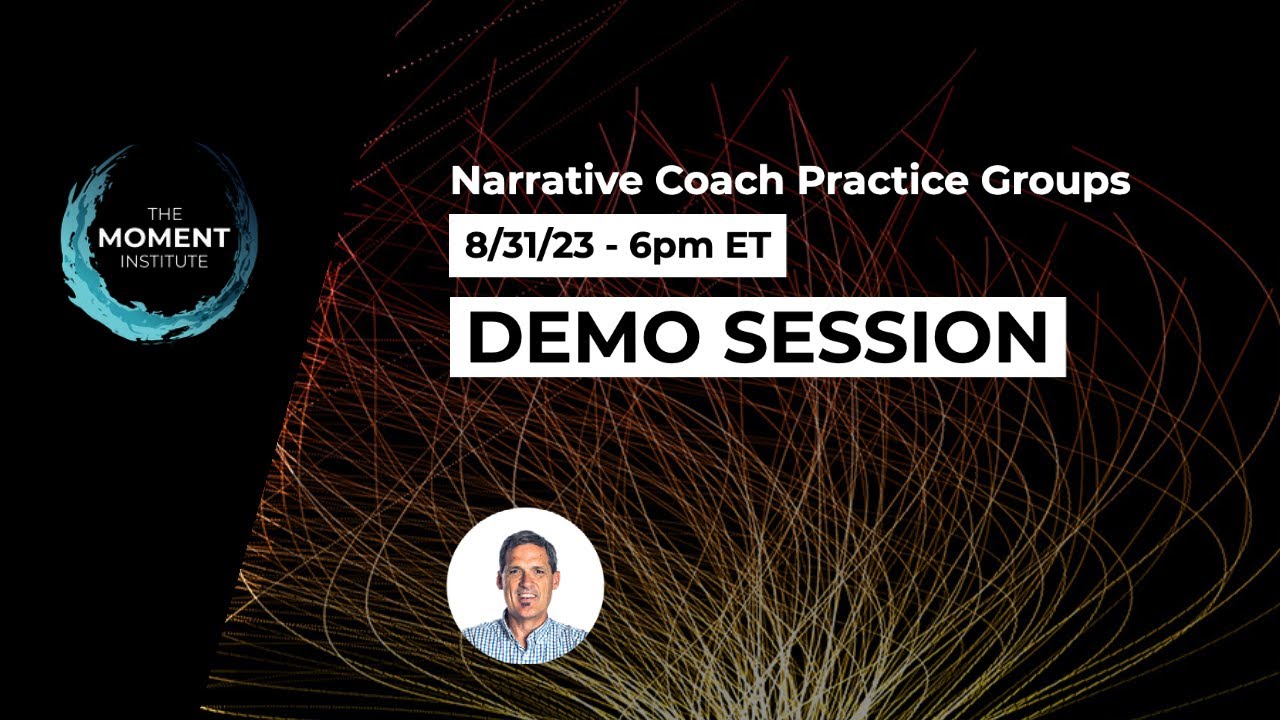Narrative Coach Practice Groups - Demo Session 4