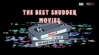 Best Shudder Movies to Watch!
