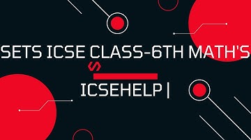Sets ICSE Class-6th Math