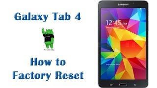 How to Factory Reset the Galaxy Tab 4
