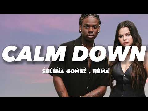 Selena Gomez - Calm down (Lyrics) - YouTube