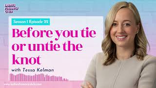 Episode 22: Before you tie or untie the knot with Tessa Kelman