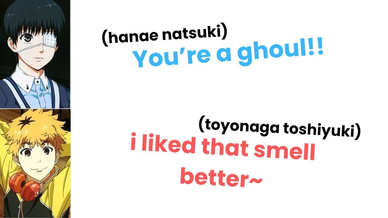 They smelled you and said what??! | Hanae Natsuki and Toyonaga Toshiyuki on the Tokyo Ghoul Radio
