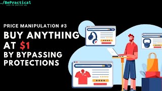 BUG BOUNTY FOR BEGINNERS: BUY ANYTHING AT $1! | BYPASSING CLIENT SIDE SECURITY #2 | 2024