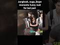 Jungkook Suga Jhope Cracked Funny Moments Wait For Last Part JH Bts Jungkook Jhope Suga