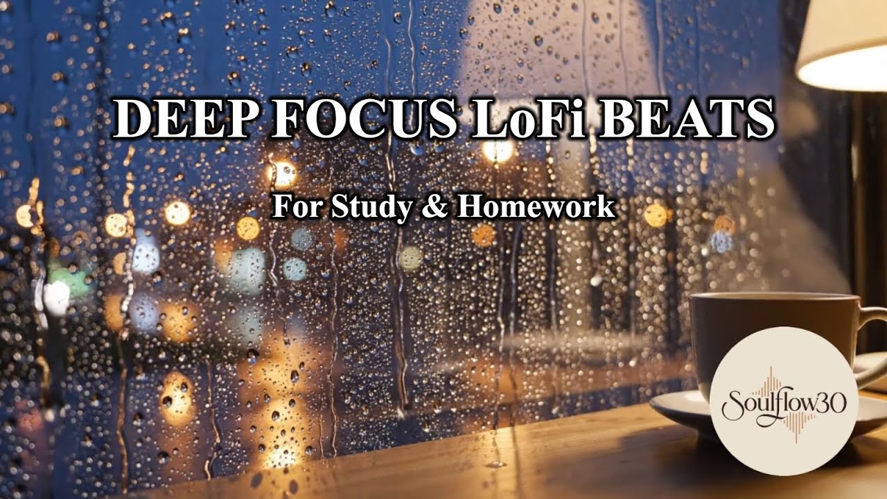 Deep Focus LoFi Beats – 1 Hour for Study & Homework - YouTube
