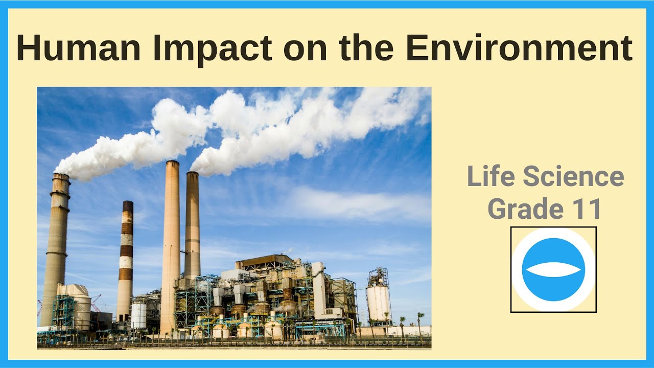 Human Impact on the Environment | Greenhouse gases, Global warming | Life science grade 11 CAPS.