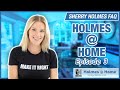 HOLMES @ HOME with Sherry Holmes | Episode 3