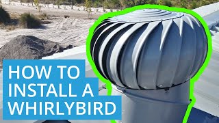 Installing a Whirlybird on a Metal Roof: StepbyStep Guide
