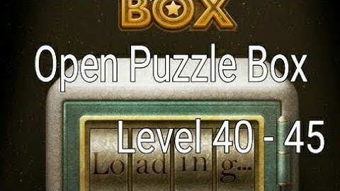 Open puzzle box level 40 - 45 gameplay