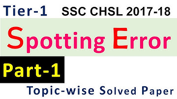 Spotting Error Part-1 SSC CHSL 2017-18 | Expected for SSC CGL/CHSL/CPO 2018-19