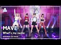 4k stage mave   whatsmyname     show musiccore  mbc231202