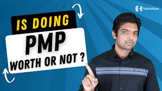 IS DOING PMP WORTH OR NOT ?