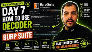 [English] Day 7: How to Use Decoder in Burp Suite (Encode/Decode Secrets) | Bug Hunting Full Course