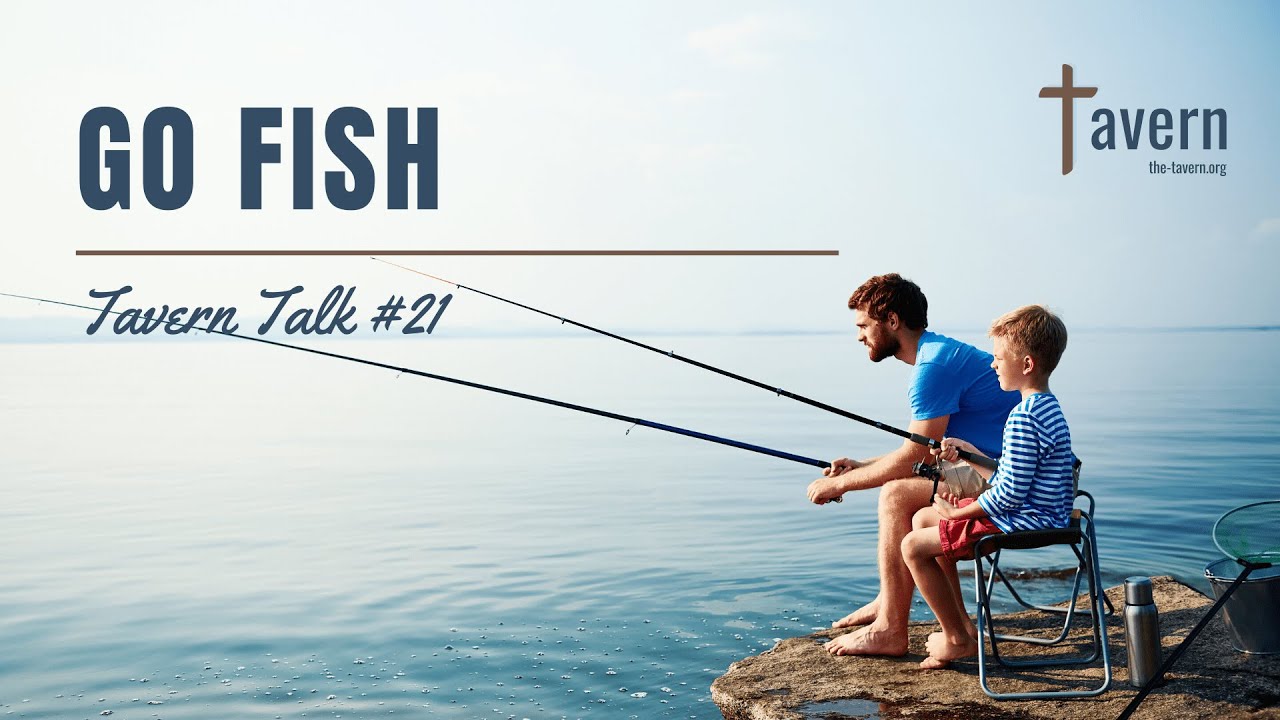 Tavern Talk #21: Go Fish
