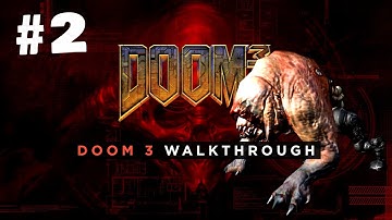 Doom 3 Playthrough - Part 2:  Administration | Marine | No HUD | No Commentary