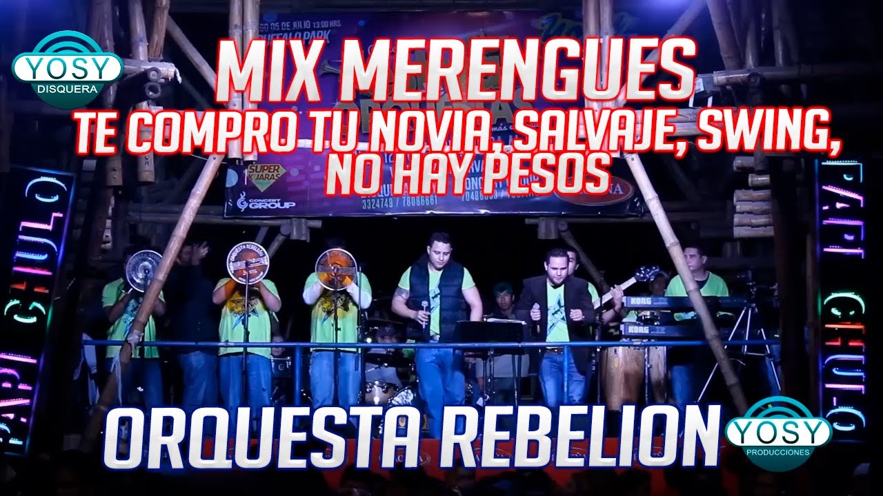 🎶 Mix Merengues (Te Compro tu Novia, Salvaje, Swing, No hay Pesos) - Orquesta Rebelion [6to FEST]◀️