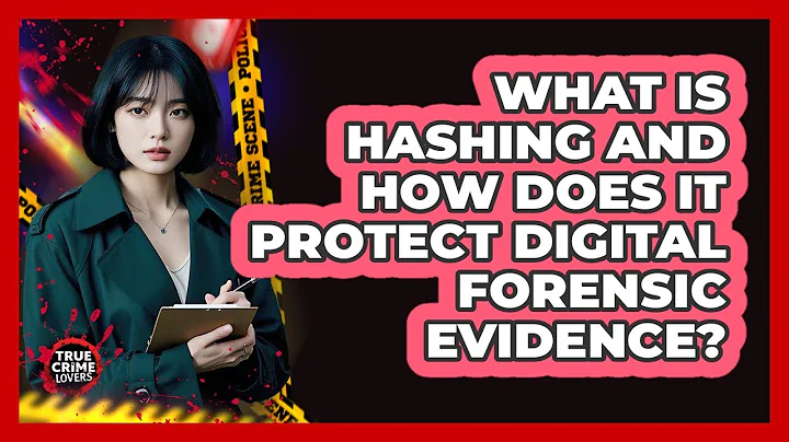 What Is Hashing And How Does It Protect Digital Forensic Evidence? - True Crime Lovers