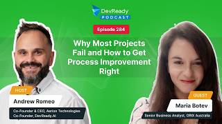 Celebrity Why Most Projects Fail and How to Get Process Improvement Right  | Ep 284 | DevReady Podcast Profile