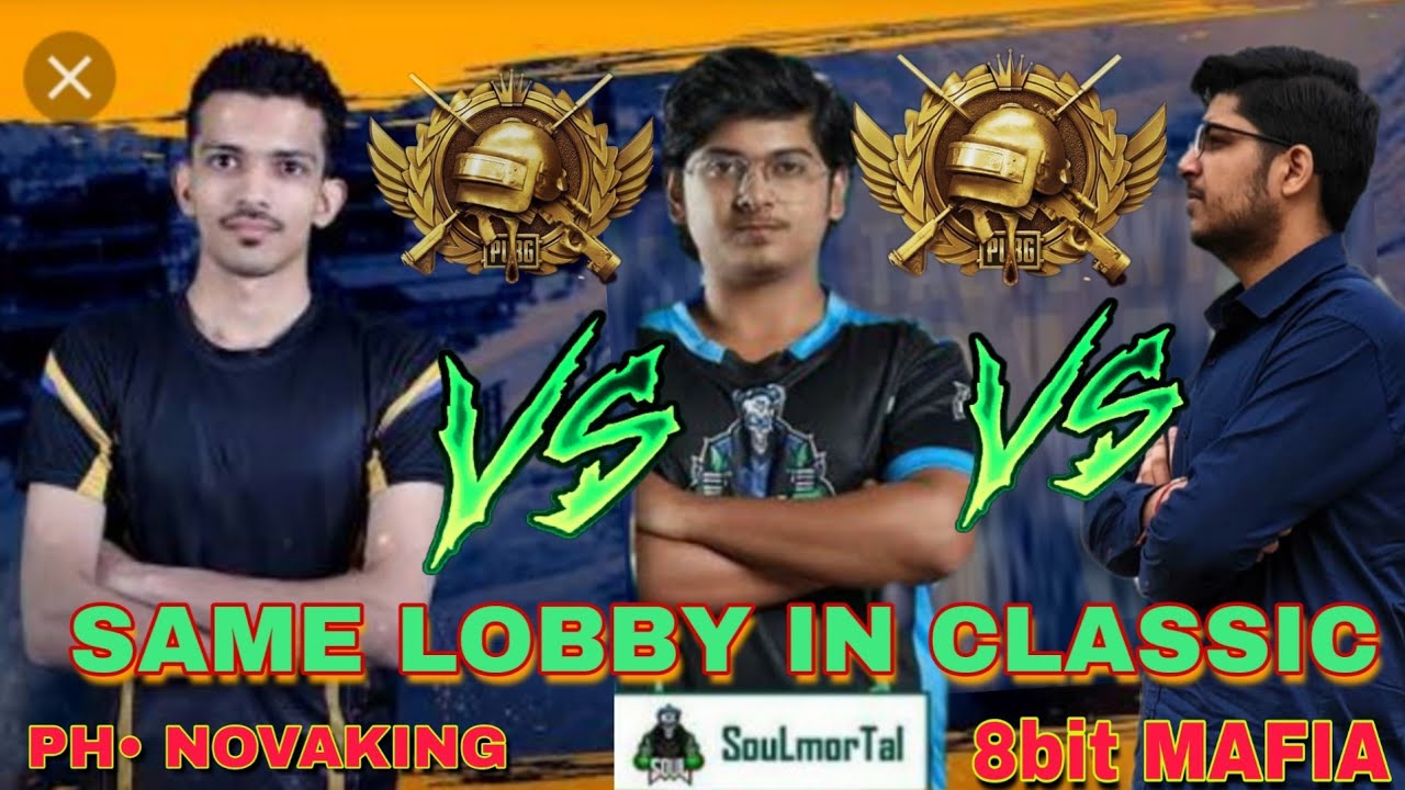 SOUL VS 8BIT VS PH SAME LOBBY IN CLASSIC | MORTAL 🆚 MAFIA 🆚 NOVAKING