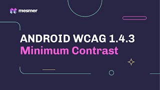 How to fix Android WCAG 1.4.3 Contrast Accessibility Violations | Mesmer Jetbrains IDE Plugin