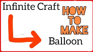 how to make balloon in infinite craft screenshot 5