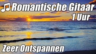 ROMANTISCHE GITAAR MUZIEK Instrumentale Akoestische Klassieke #1 Uur Ontspannen Studie HD