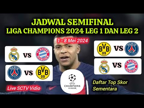 Jadwal Semifinal Liga Champions 2024 ~ BAYERN MUNCHEN VS REAL MADRID ~ DORTMUND VS PARIS ST GERMAIN
