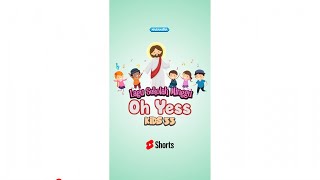 Kids 33 - Lagu Sekolah Minggu - Oh Yess - Kids 33 | #shorts