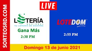 Lotería Nacional Gana Más y LOTEDOM en VIVO │ Domingo 13 de junio 2021 – 2:30 P.M.