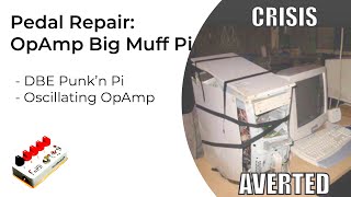 Repairing an Op-Amp Big Muff Pi Clone - DBE Punk'n Pi