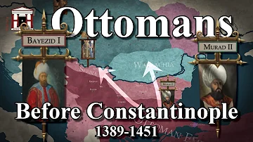 The Ottoman Empire before the Siege of Constantinople (1389-1451) | DOCUMENTARY