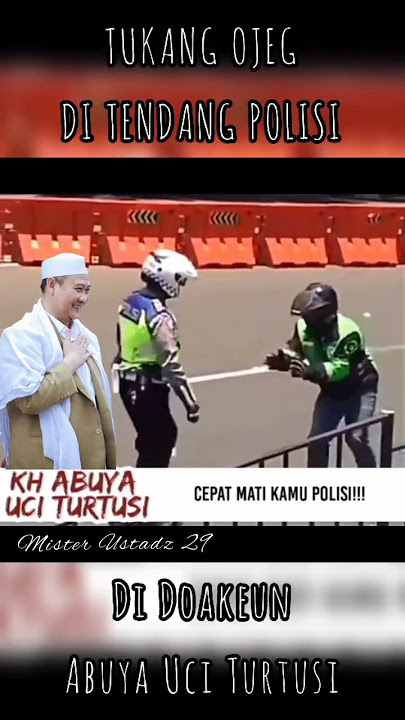 Doa Abuya Uci Kanggo Tukang Ojek Nu di tendang Polisi