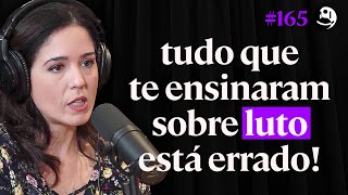 Luciana Telles: Psicologia da Morte e Luto | Lutz Podcast #165