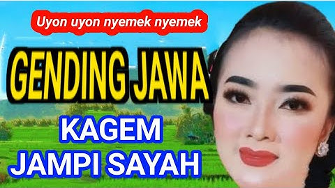 UYON UYON NYAMLENG GENDING JAWA KLASIK KAGEM JAMPI SAYAH