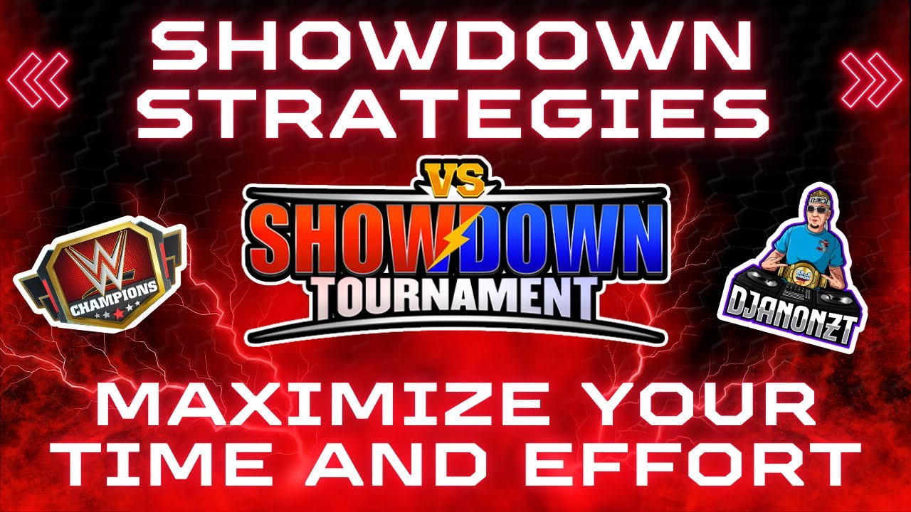 Showdown Strategies-How To Maximize Your Time and Energy-WWE Champions