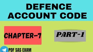DEFENCE ACCOUNT CODE,CHAPTER-7,PART-1