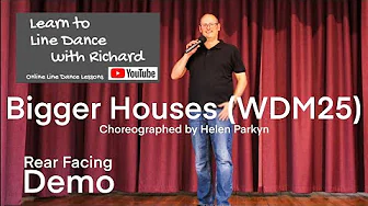 FREESTYLE / REAR FACING DEMO BEGINNER LINE DANCE - Bigger Houses (WDM25)