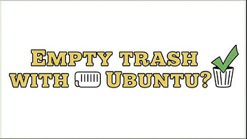 How to Empty the Trash Using Terminal | Quick & Easy Command Line Tutorial [Linux/Ubuntu]