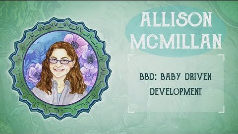 Ruby On Ales 2016: BDD: Baby Driven Development by Allison McMillan
