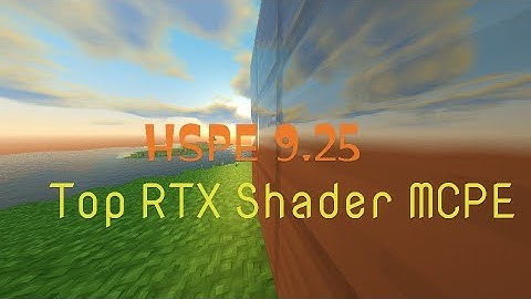 Top Shader RTX MCPE!! || HSPE 9.25 MCPE - MCPE 1.18