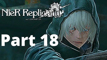 NieR Replicant PS4 Gameplay Walkthrough Part 18 - FOREST OF MYTH - 1080p - No Commentary