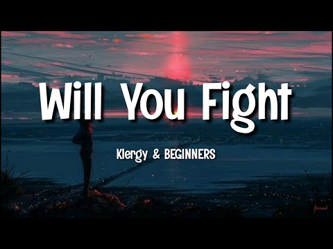 Klergy & BEGINNERS - Will You Fight ( Money Heist Season 5 ) (Lyrics)