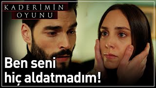 Kaderimin Oyunu | Ben Seni Hiç Aldatmadım!