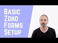 Basic Zoho Forms Setup - Step By StepZoho Forms Tutorial