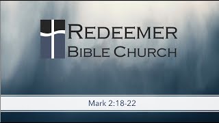 Mark 2:18-22 - "Grace Changes Everything"