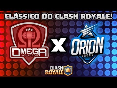 ÔMEGA x ORION [CLASH ROYALE] - AMISTOSO ENTRE OS CLANS TOP DO BRASIL - ÔMEGA x ORION [CLASH ROYALE] - AMISTOSO ENTRE OS CLANS TOP DO BRASIL