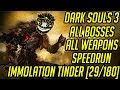 DS3 Every Weapon Every Boss Speedrun (Immolation Tinder) (29/180)