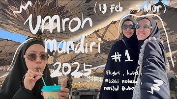 VLOG UMROH MANDIRI 2025 #1